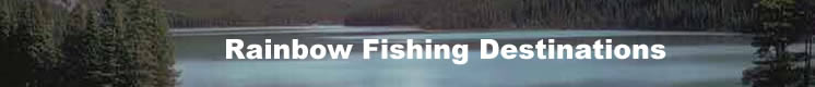 Rainbow Fishing Destinations Fishing Trip Travel Service - Specializing in fresh and salt water fishing lodges and fishing resorts in Alaska and British Columbia.